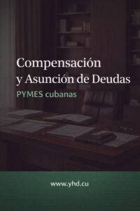 Compensación y Asunción de Deudas en PYMES cubanas